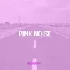 ABC Sleep - Pink Noise Highway